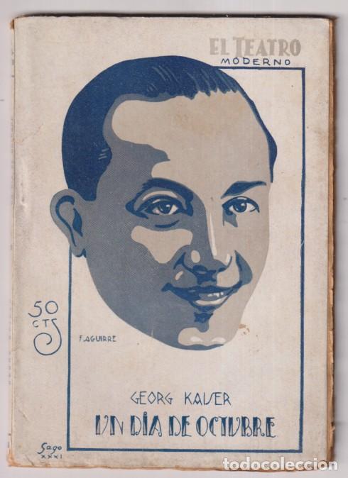 Libros de segunda mano: Un d&iacute;a de Octubre. Comedia de amor en tres actos por Georg Kaiser. El Teatro Moderno n&ordm; 298. Editori