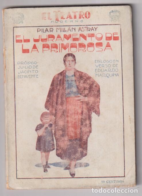 Libros de segunda mano: El juramento de la primorosa. Sainete en tres Actos de pilar Mill&aacute;n astray. con Prologo de J. Benave