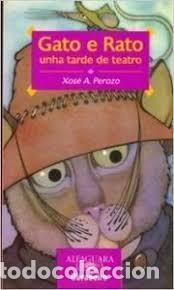Libros de segunda mano: Gato e Rato Unha Tarte de Teatro - Xose Antonio Perozo Ruiz - Alfaguara/Obradoiro