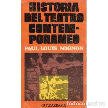 Livres d'occasion: Historia del teatro contempor&aacute;neo - Paul-Lois Mignon