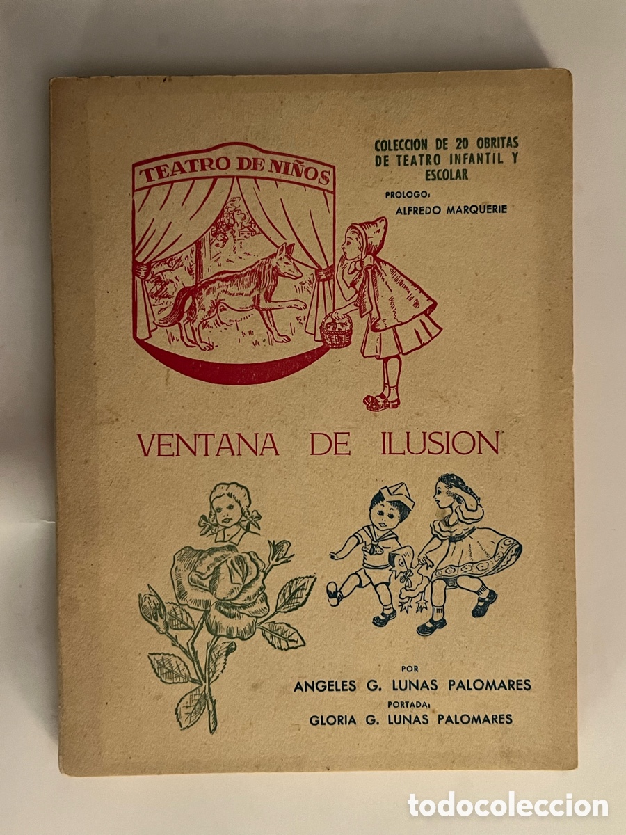 Libros de segunda mano: VENTANA DE ILUSION -Teatro para ni&ntilde;os, por ANGELES Y GLORIA LUNAS PALOMARES (a.1958)