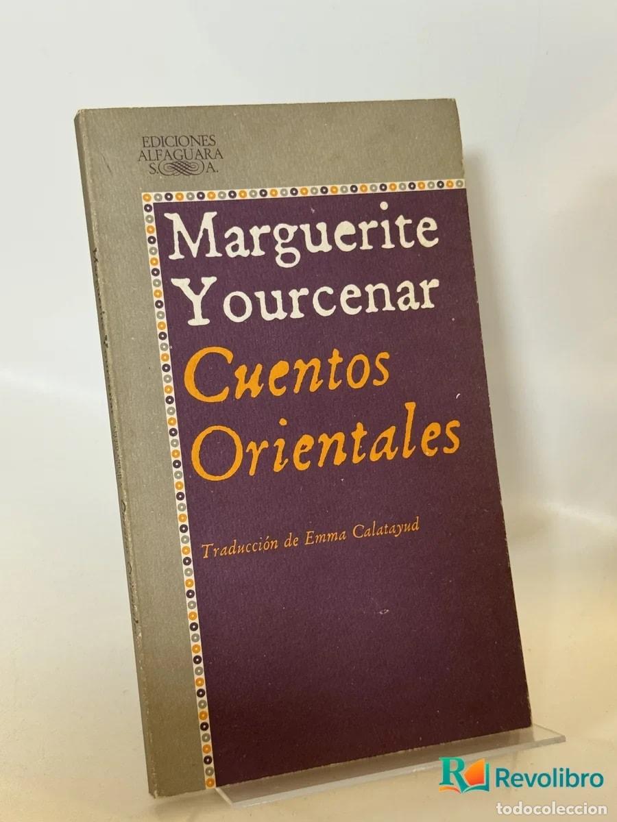 Gebrauchte B&uuml;cher: Cuentos Orientales - Marguerite Yourcenar