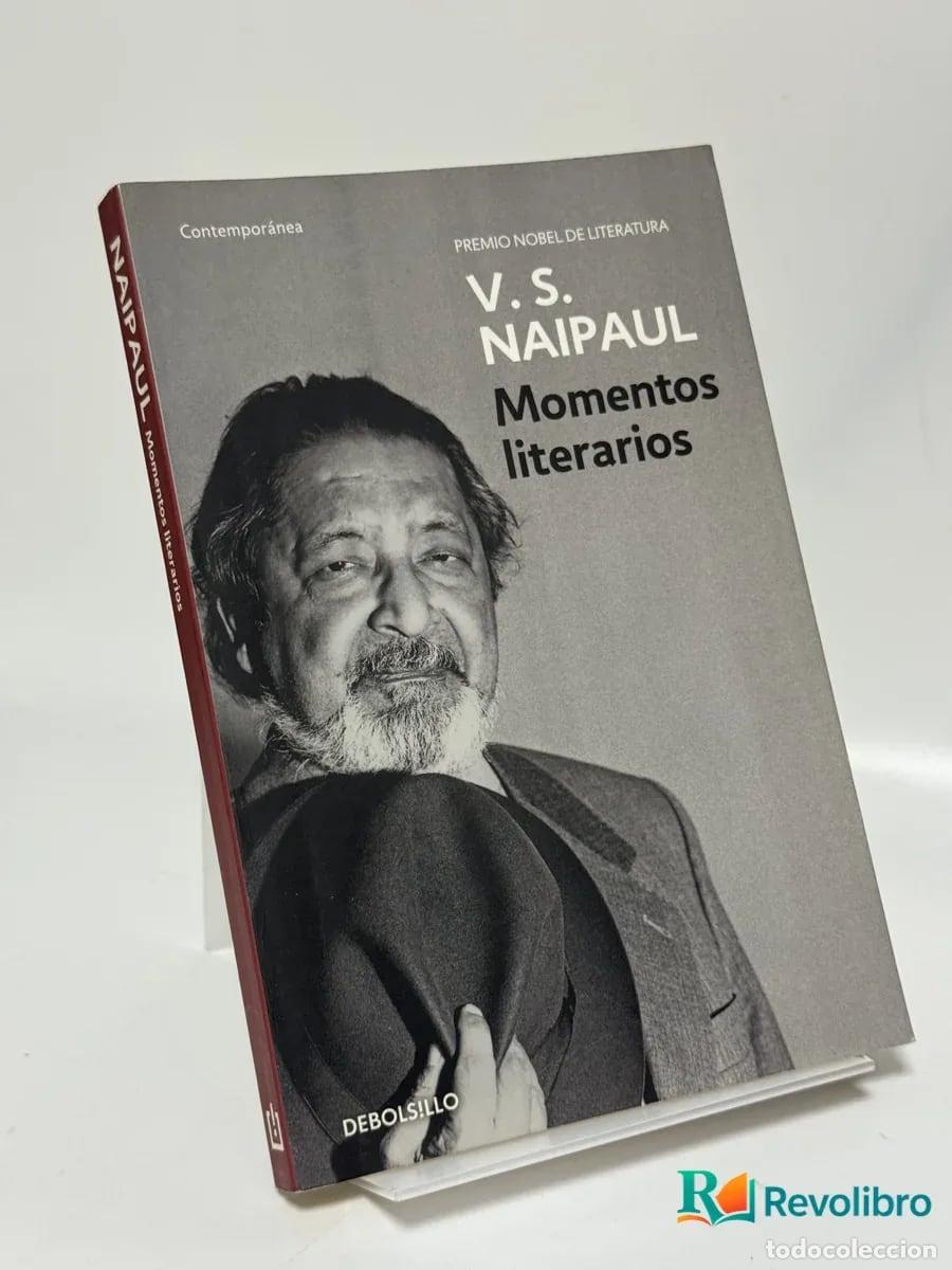 Libros de segunda mano: Momentos literarios - V. S. Naipaul, Flora Casas Vaca