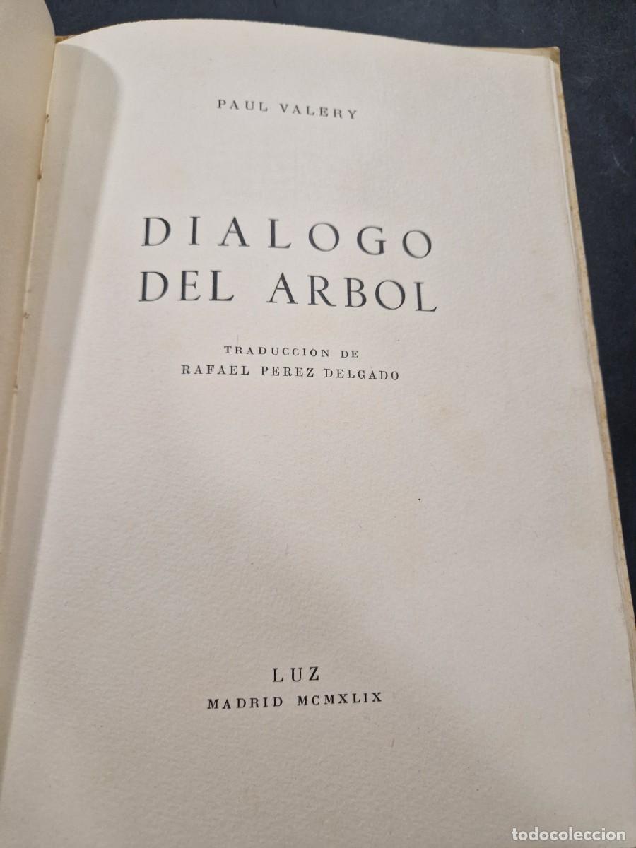 Libros de segunda mano: Di&aacute;logo del Arbol / Traducci&oacute;n de Rafael P&eacute;rez Delgado VALERY, Paul Editorial: Luz, 1949 T