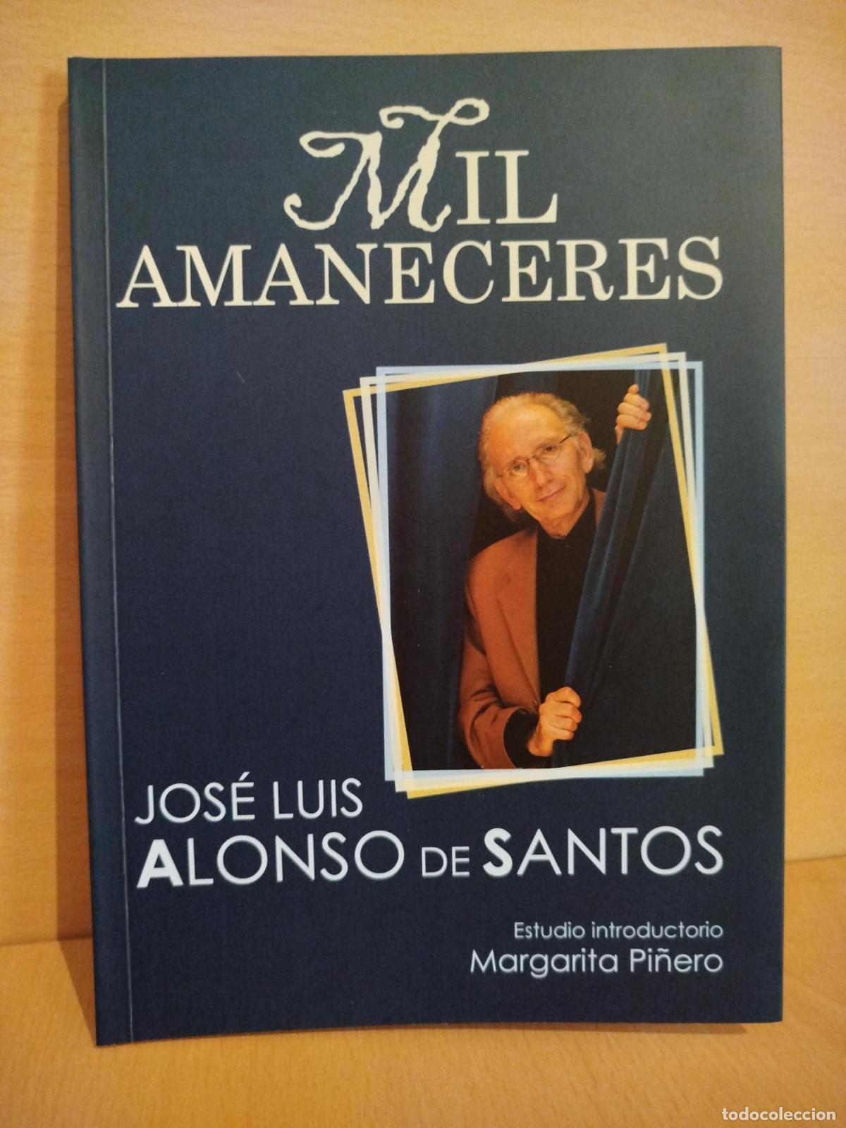 Libros de segunda mano: Mil amaneceres - JOSE LUIS ALONSO DE SANTOS