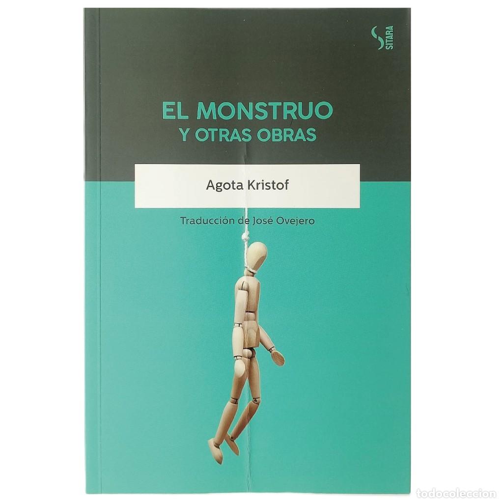 Libros de segunda mano: EL MONSTRUO Y OTRAS OBRAS. Kristof, Agota