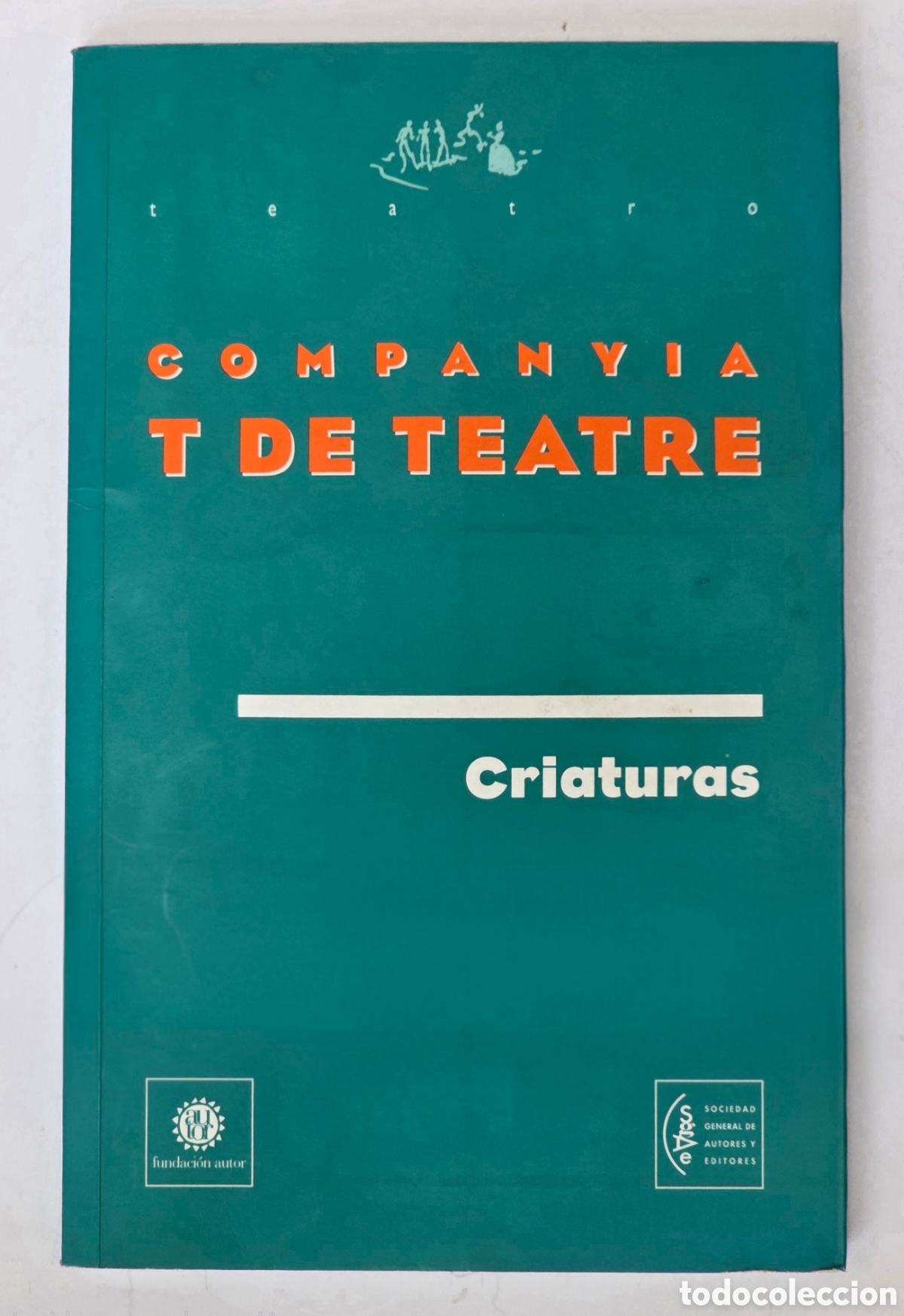 Libros de segunda mano: Criaturas - Companyia T de Teatre - Teatro