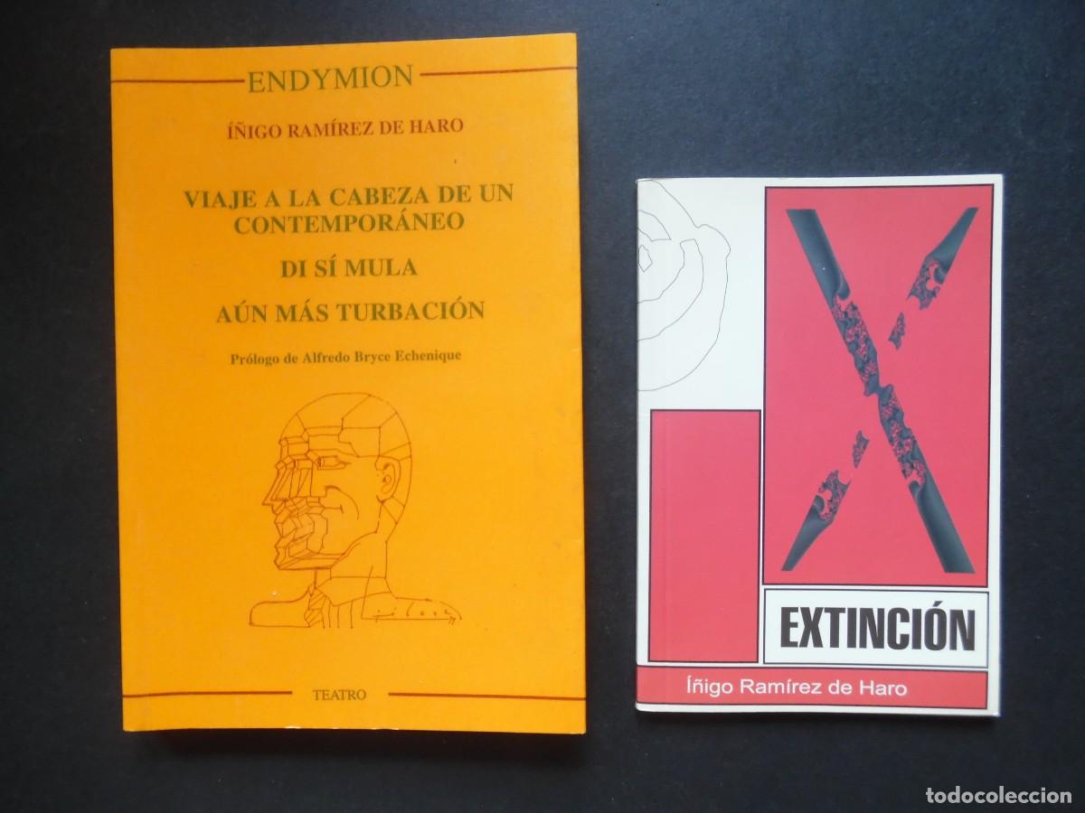 Libros de segunda mano: &Iacute;&ntilde;igo Ram&iacute;rez de Haro: Extinci&oacute;n + Viaje cabeza de un contempor&aacute;neo + Di s&iacute; mula + A&uacute;n m&aacute;s turbaci&oacute;n