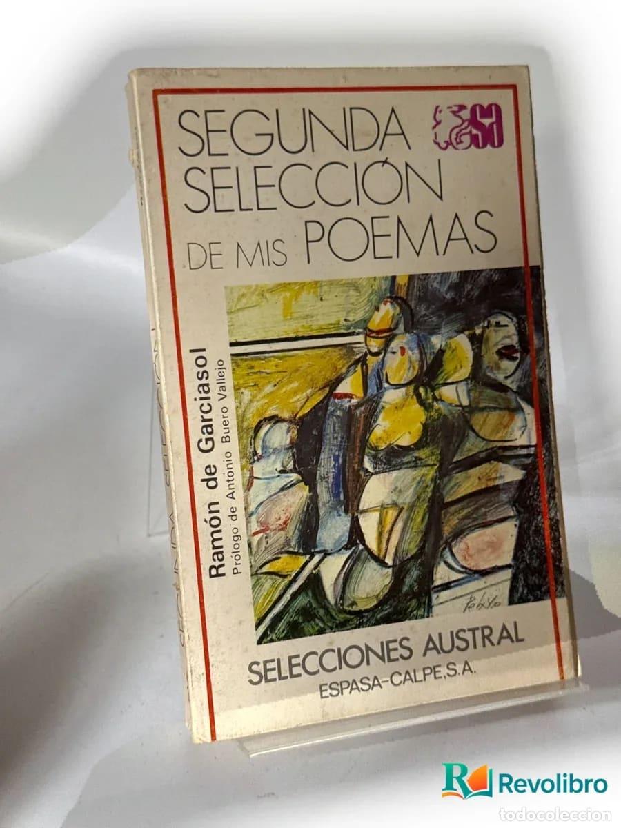 Libros de segunda mano: Segunda selecci&oacute;n de mis poemas - 1&ordf; edici&oacute;n - Ram&oacute;n de Garciasol