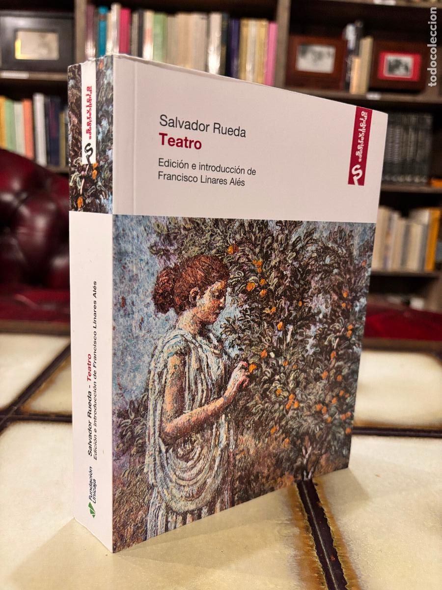 Libros de segunda mano: Teatro. Salvador Rueda. Edici&oacute;n de Francisco Linares Al&eacute;s