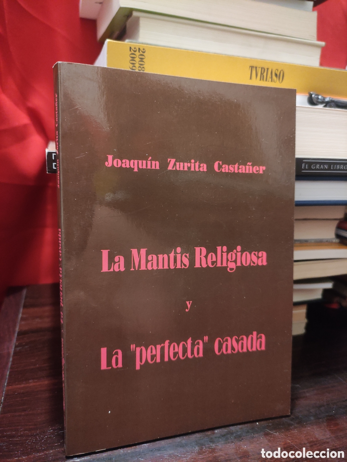Libros de segunda mano: Joaqu&iacute;n Zurita Casta&ntilde;er - La Mantis Religiosa y La perfecta casada