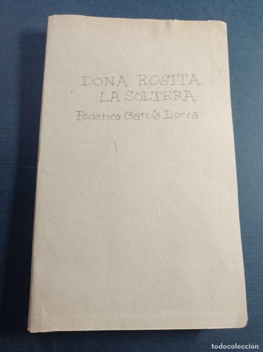 Libros de segunda mano: DO&Ntilde;A ROSITA LA SOLTERA O EL LENGUAJE DE LAS FLORES. FEDERICO GARC&Iacute;A LORCA. LOSADA, BUENOS AIRES 1957