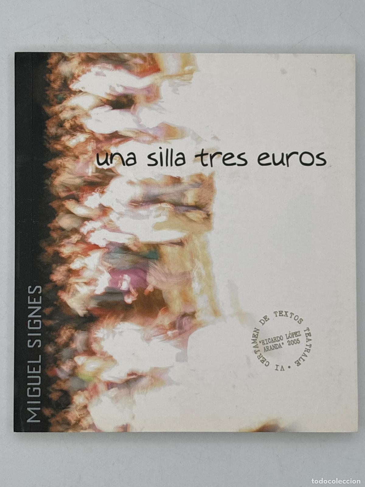 Libros de segunda mano: Una silla de tres euros - Miguel Signes Mengual