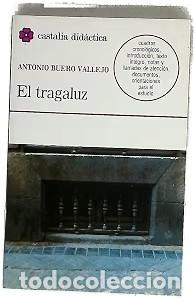 Libros de segunda mano: El Tragaluz - Antonio Buero Vallejo - Castalia Ediciones - Castalia Didactica, 009
