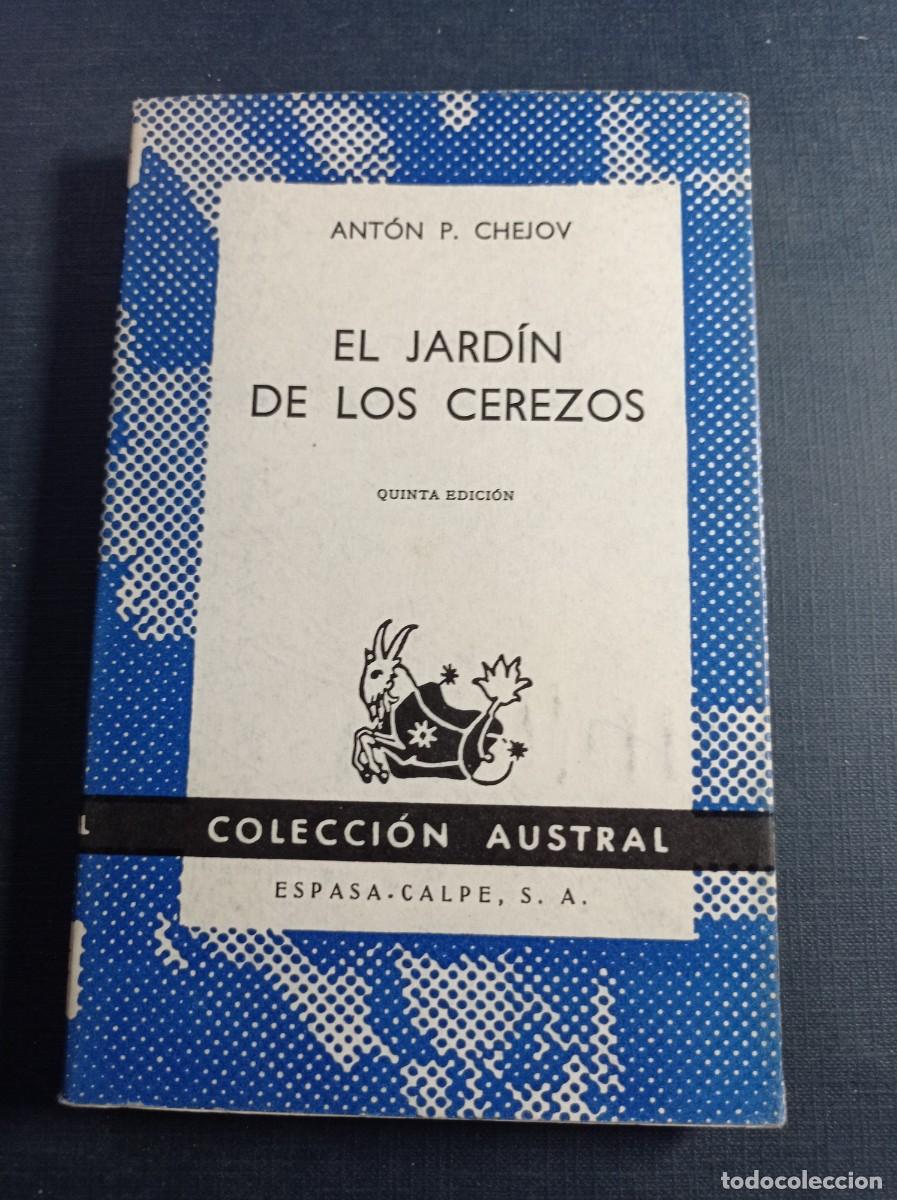 Libros de segunda mano: EL JARD&Iacute;N DE LOS CEREZOS. Y VARIOS RELATOS. ANT&Oacute;N P. CHEJOV. AUSTRAL N&ordm; 245. ESPASA CALPE, 1971 +++