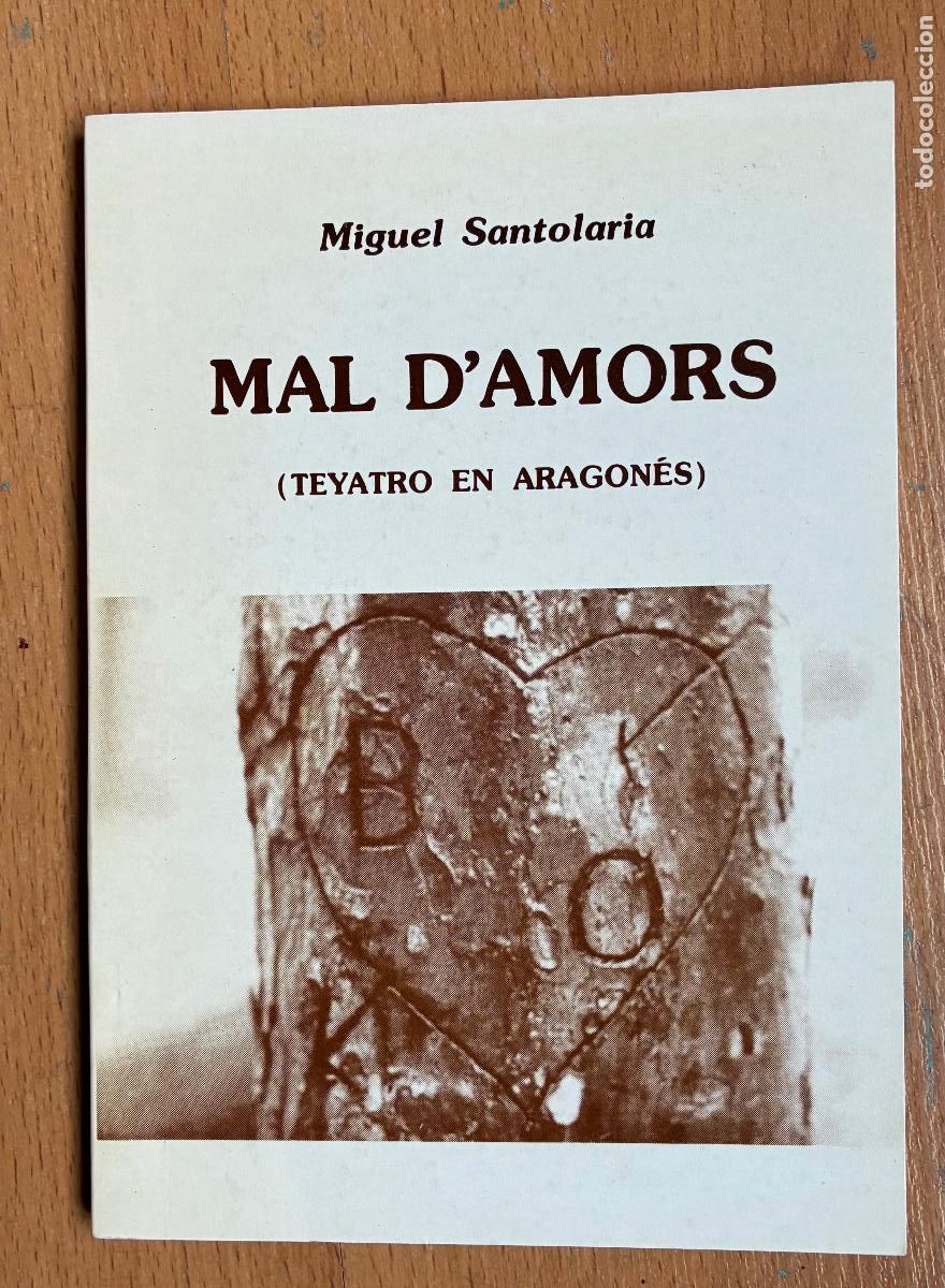 Libros de segunda mano: MAL D'AMORS Teyatro en Aragones, Miguel Santolaria