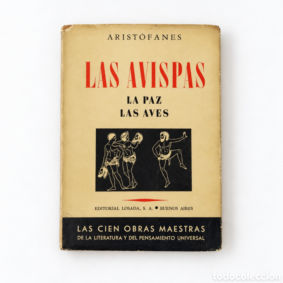 Libri di seconda mano: Arist&oacute;fanes &ndash; Las avispas. La paz. Las aves &ndash; Editorial Losada &ndash; 1944 &ndash; LML