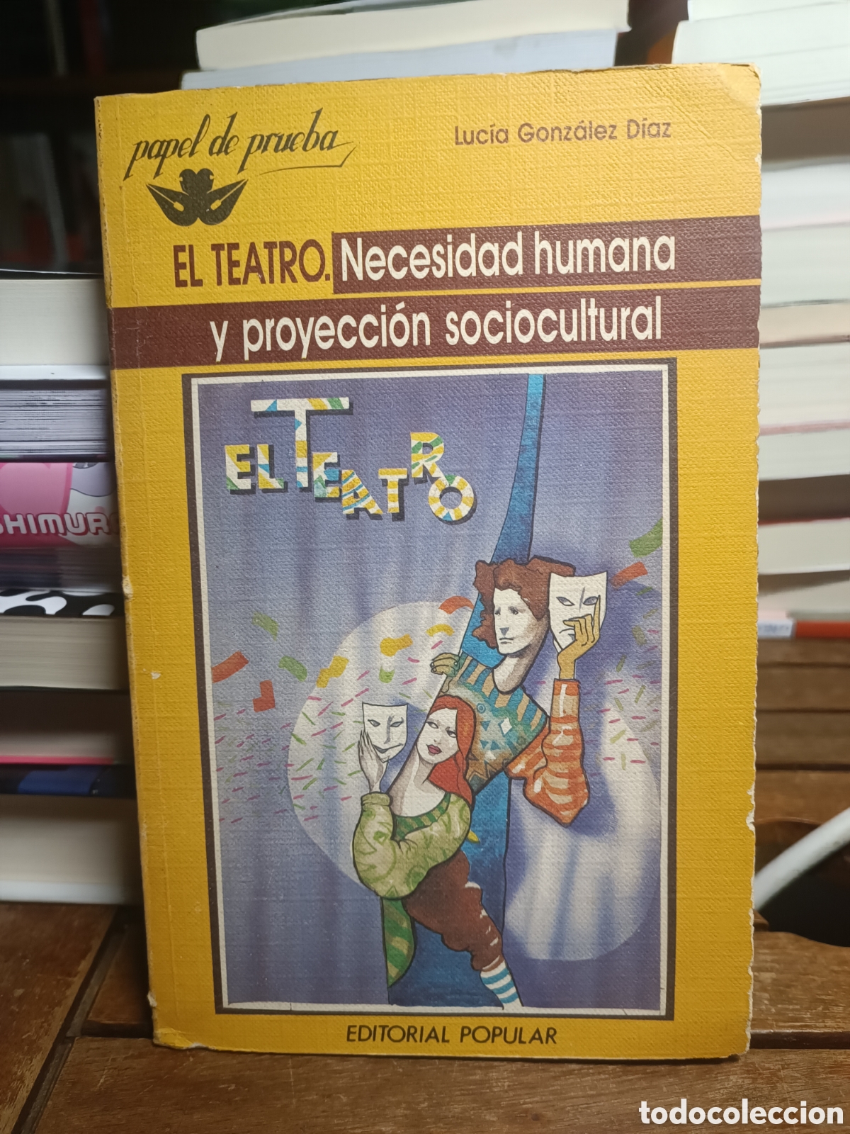 Libri di seconda mano: El teatro Necesidad humana y proyecci&oacute;n social Luc&iacute;a Gonz&aacute;lez D&iacute;az papel de prueba 1987