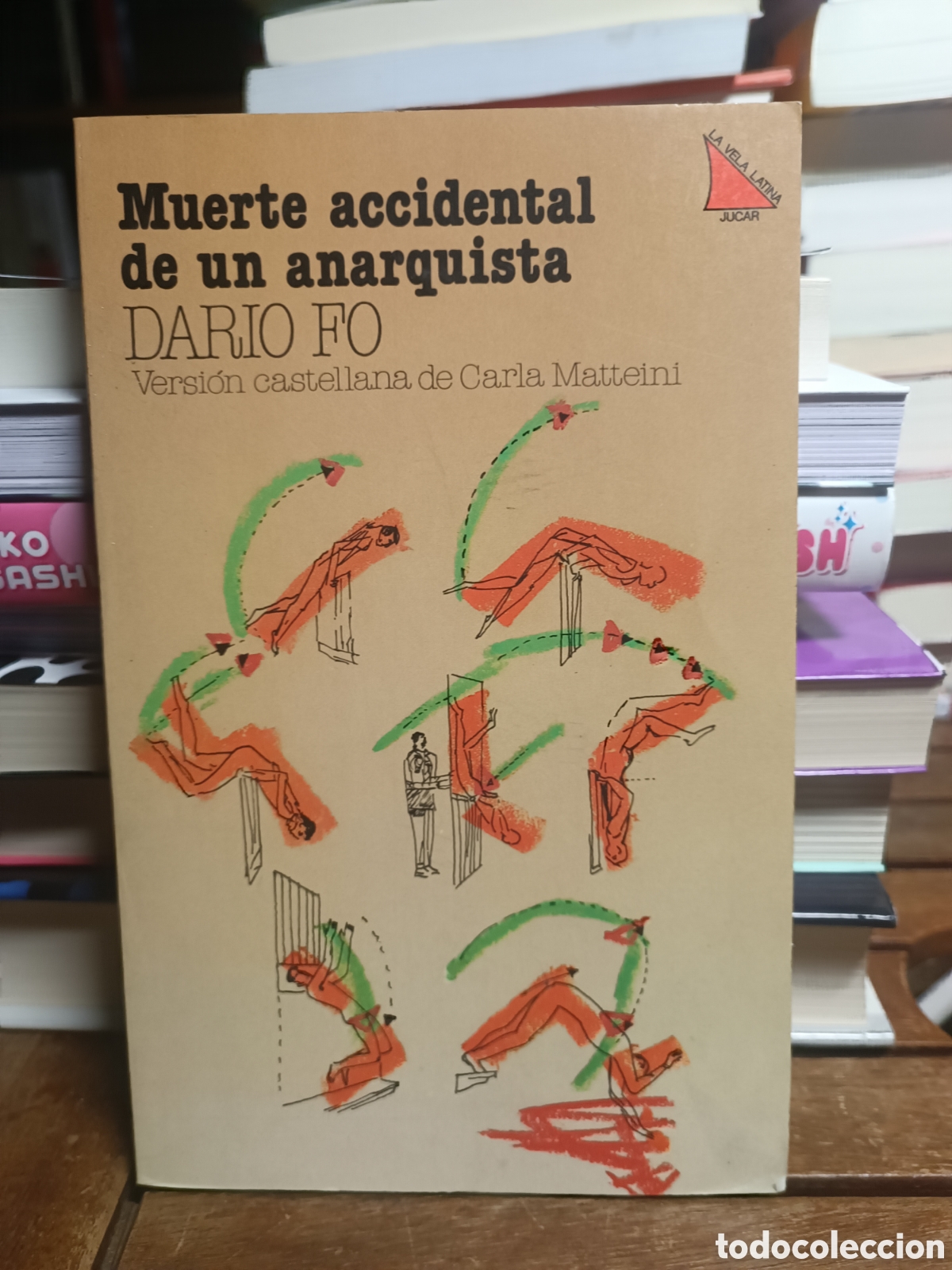 Libri di seconda mano: Dar&iacute;o fo muerte accidental de un anarquista carla matteini la vela latina jucar 1988