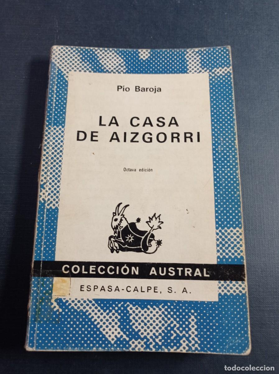 Libri di seconda mano: LA CASA DE AIZGORRI. P&Iacute;O BAROJA. AUSTRAL N&ordm; 365. ESPASA CALPE, 1977 ++++