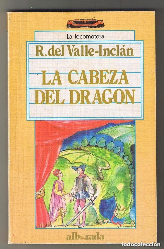 Libros de segunda mano: La cabeza del Drag&oacute;n. Del Valle Incl&aacute;n