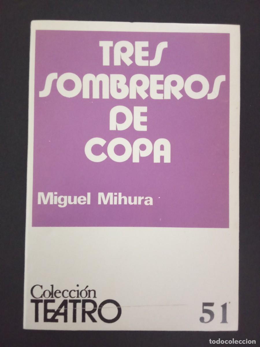 Gebrauchte B&uuml;cher: MIGUEL MIHURA.- Tres sombreros de copa. Escelicer (1969). 15 cm. 71 p&aacute;ginas. 53 gramos. Encuadernaci