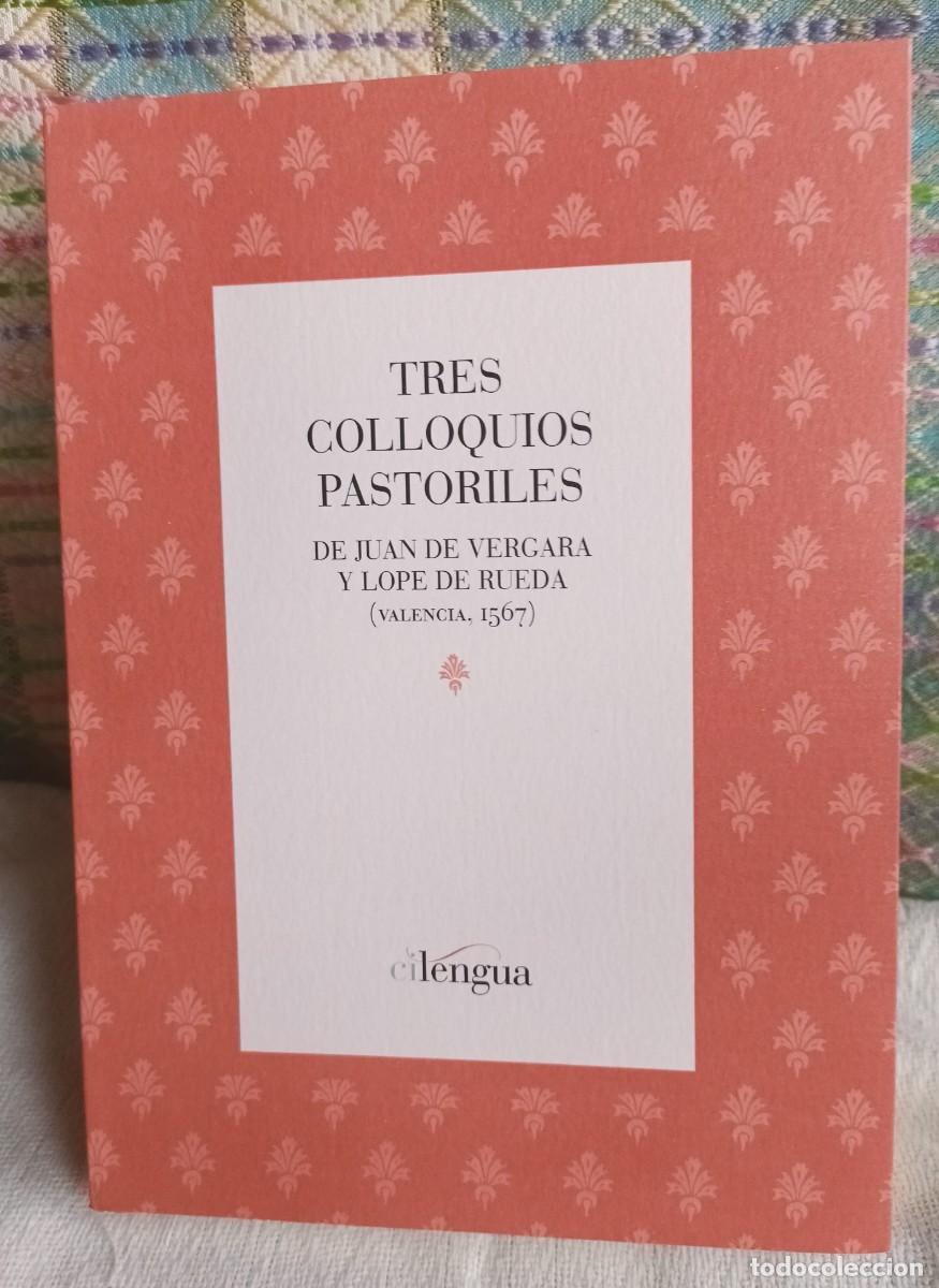 Libri di seconda mano: Tres coloquios pastoriles de Juan de Vergara y Lope de Ruedas
