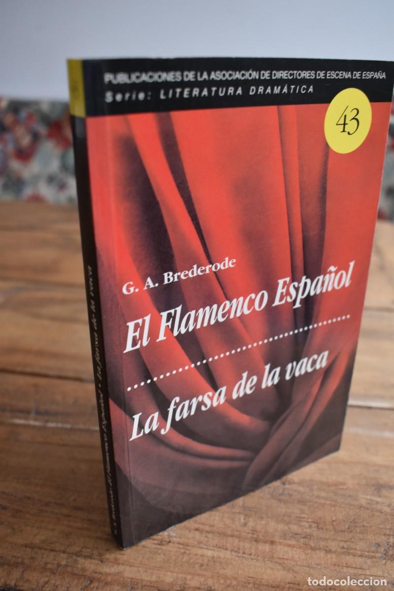 Livres d'occasion: EL FLAMENCO ESPA&Ntilde;OL. LA FARSA DE LA VACA. G.A. Brederode. Literatura Dram&aacute;tica 43