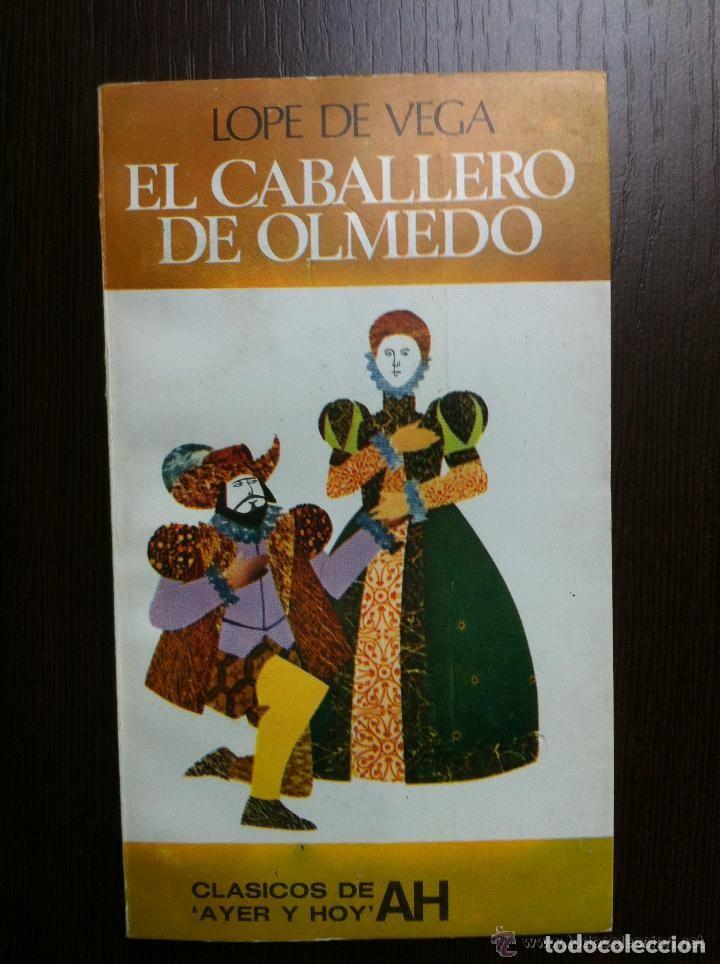Libros de segunda mano: Lope De Vega - El Caballero De Olmedo (Cl&aacute;sicos De Ayer y Hoy, 1969) - ed. cr&iacute;tica argentina
