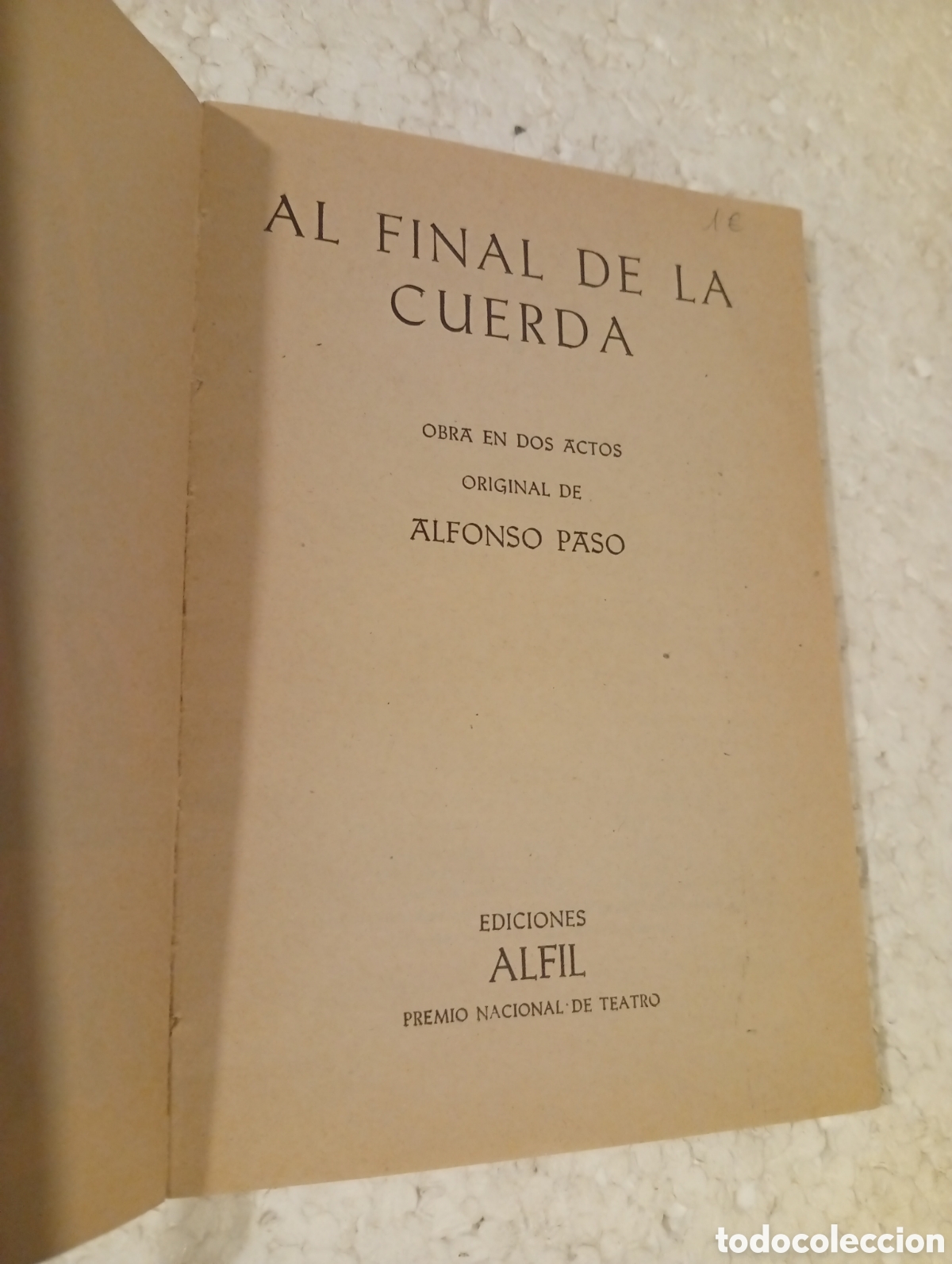 Libros de segunda mano: ALFONSO PASO. AL FINAL DE LA CUERDA. TEATRO. ESCELICER. 1962. - Foto 6
