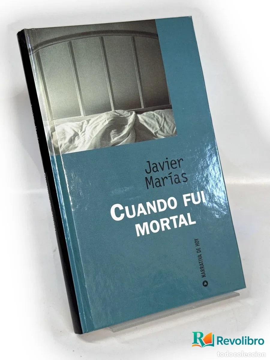 Libros de segunda mano: Cuando fui mortal - Javier Mar&iacute;as