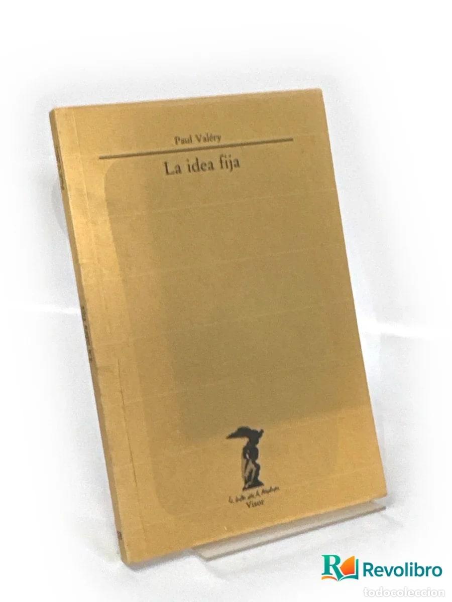 Libros de segunda mano: La idea fija - 1&ordf; edici&oacute;n - Paul Val&eacute;ry