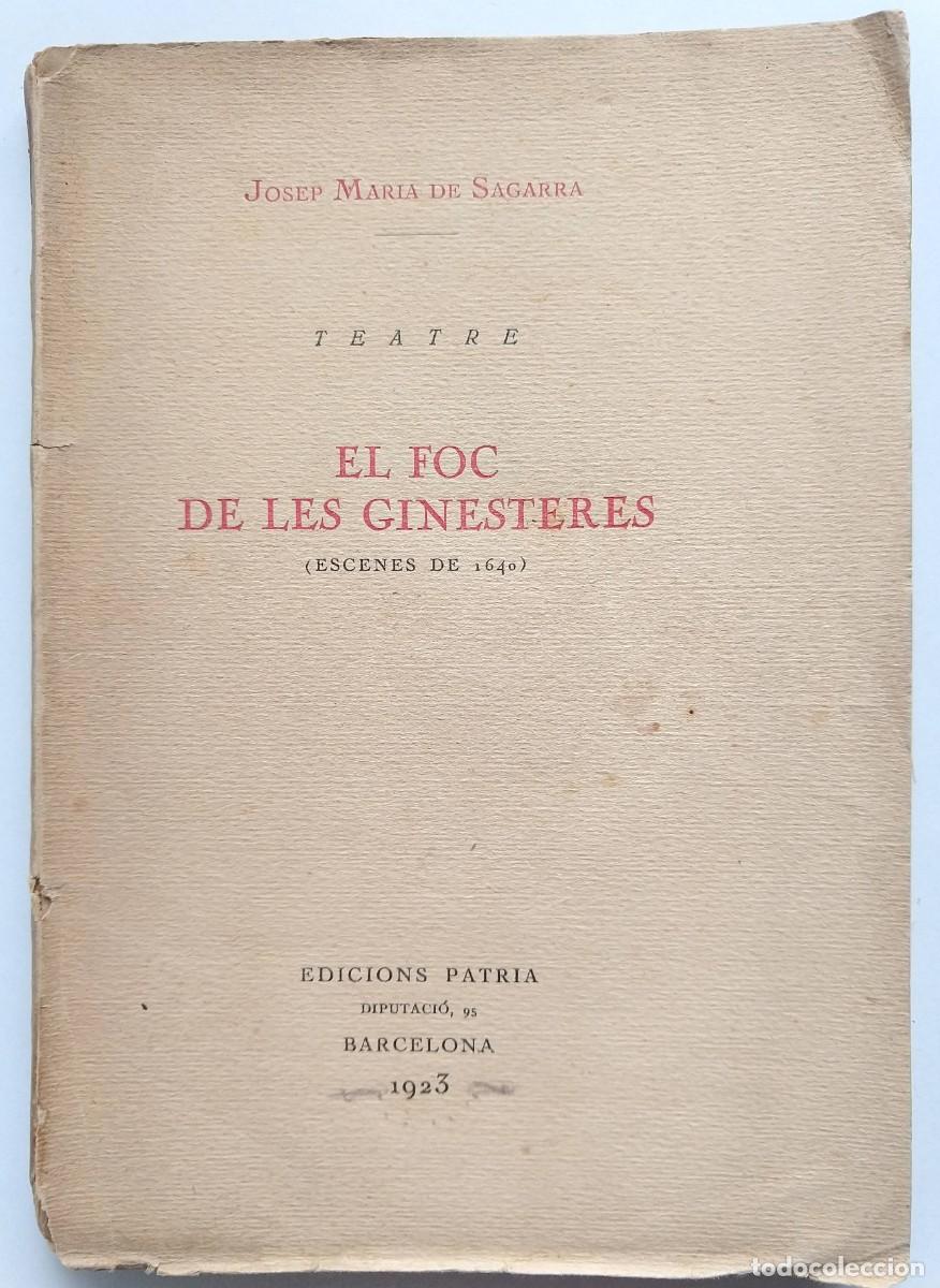Libros de segunda mano: El Foc de les Ginesteres (escenes de 1640) &ndash; Teatre &ndash; Josep Maria de SAGARRA