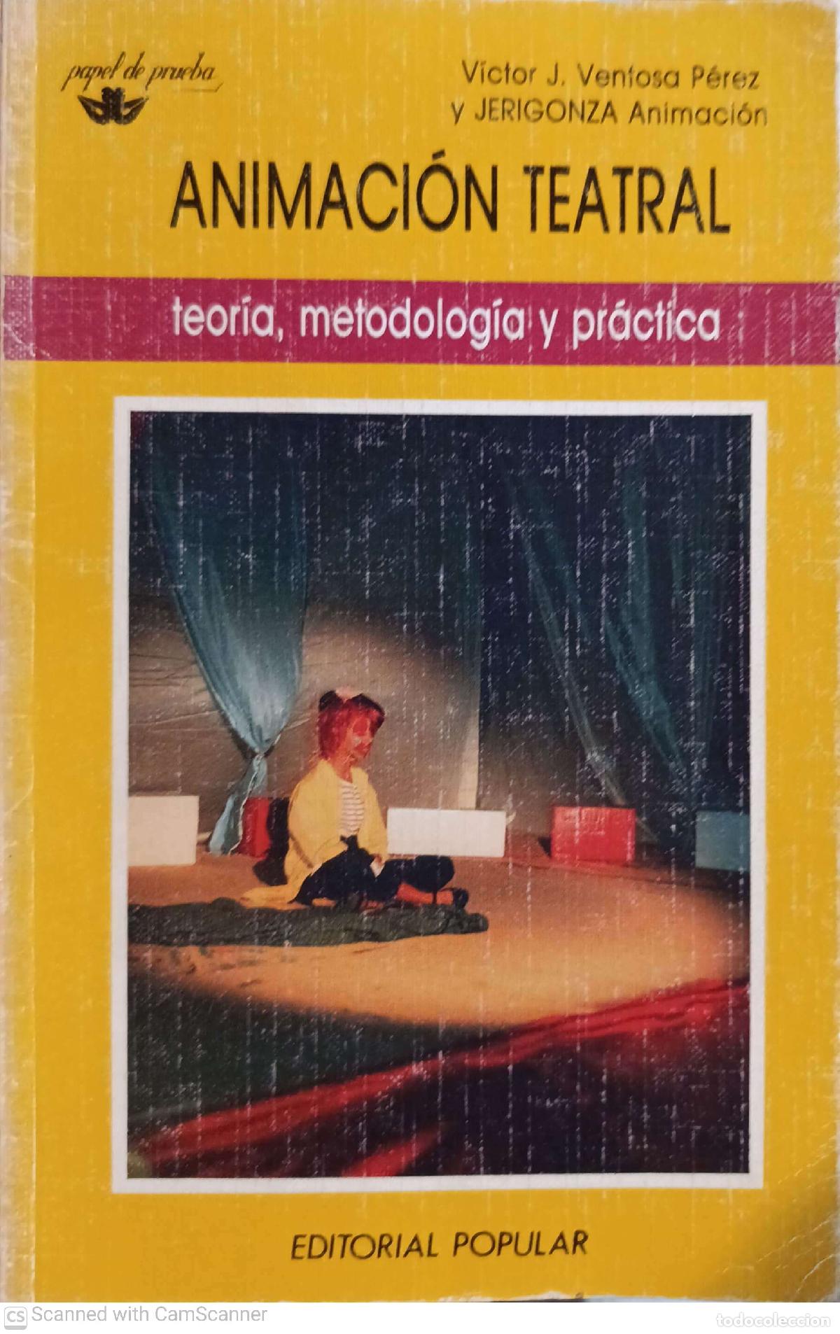 Libros de segunda mano: Animaci&oacute;n teatral. Teor&iacute;a, metodolog&iacute;a y pr&aacute;ctica - Victor J. Ventosa P&eacute;rez; Jerigonza Animaci&oacute;n