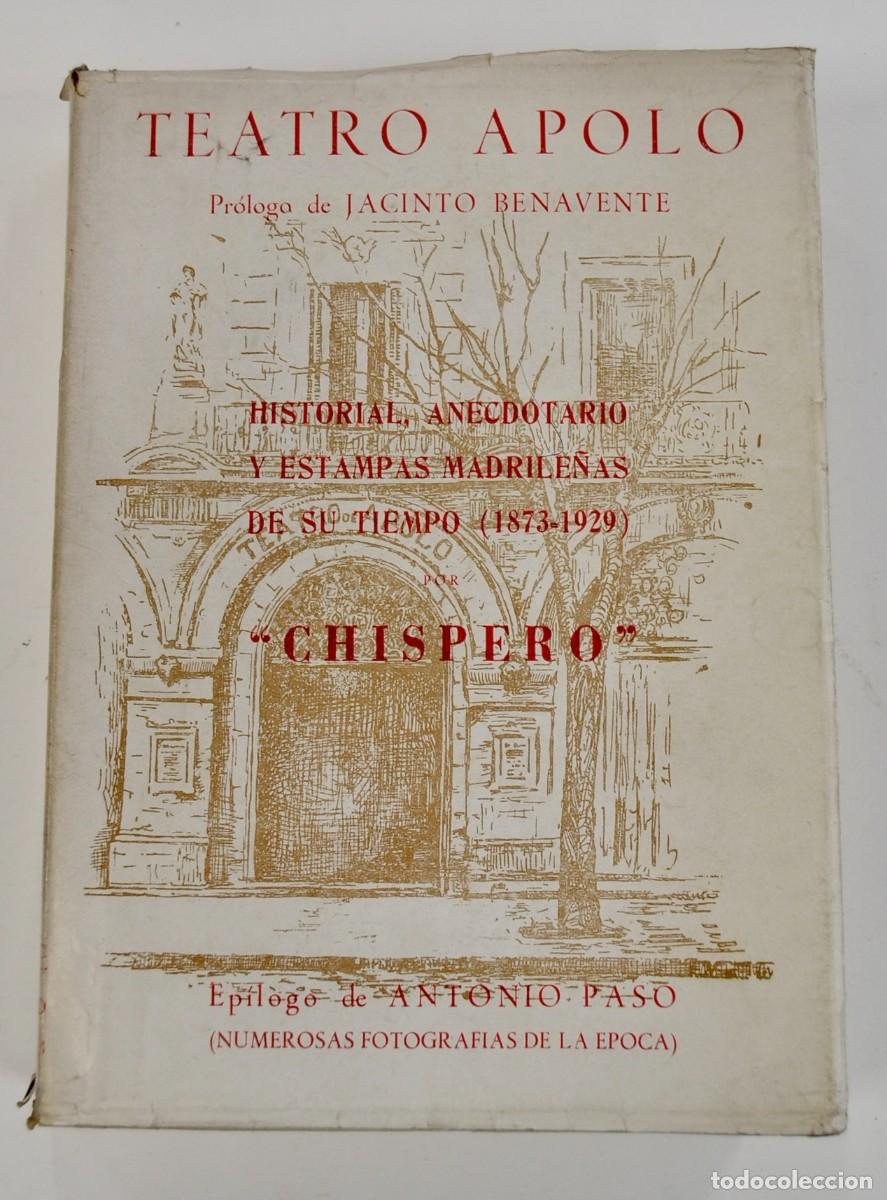 Libros de segunda mano: &rdquo;Chispero&rdquo; Teatro Apolo (Historial, An&eacute;cdotario y Estampas Madrile&ntilde;as de su Tiempo. 1873-1929).