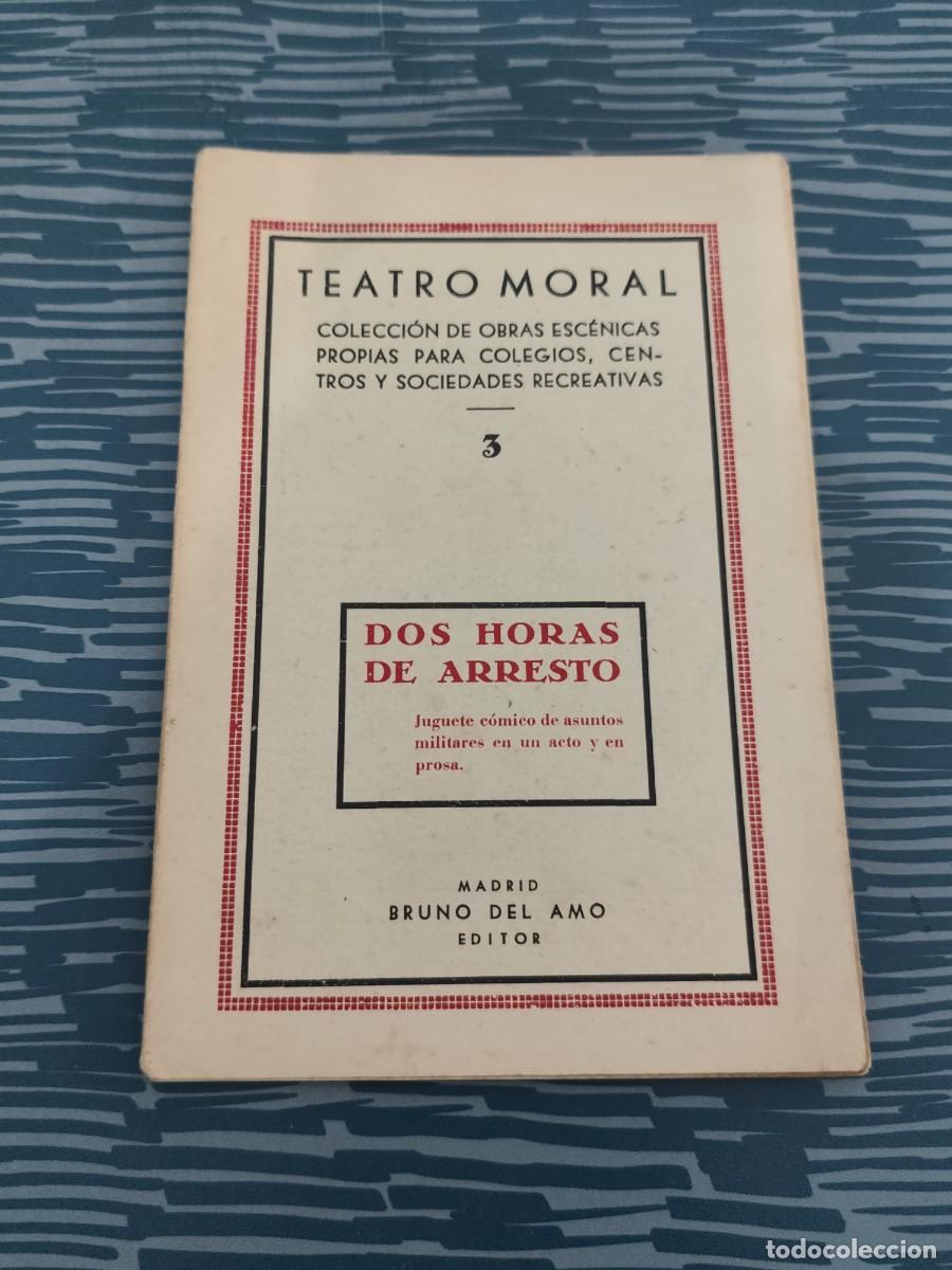 Libros de segunda mano: TEATRO MORAL,DOS HORAS DE ARRESTO, BRUNO DEL AMO,25 PAG.,LEER.