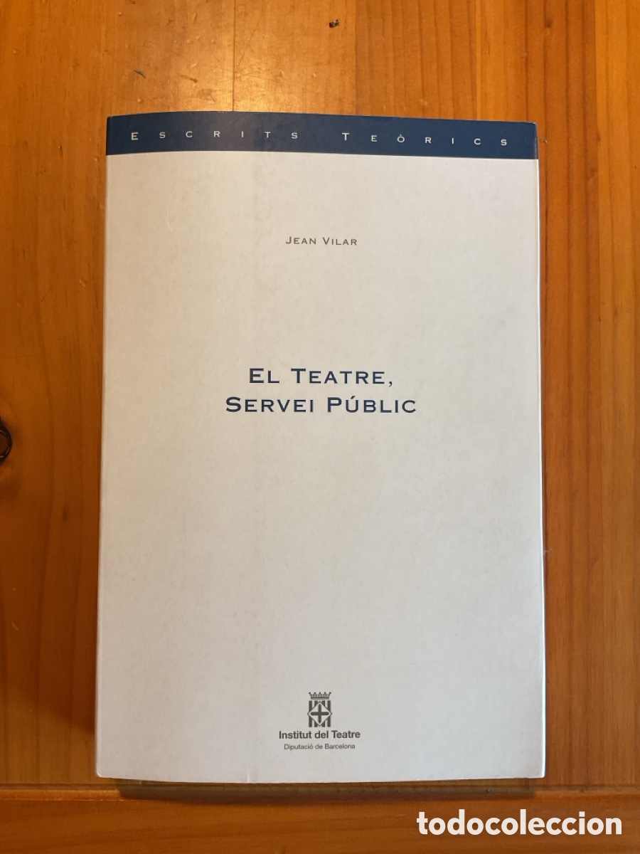Second hand books: EL TEATRE, SERVEI P&Uacute;BLIC &mdash; JEAN VILAR