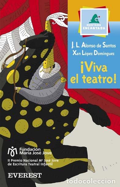 Libros de segunda mano: &iexcl;Viva el Teatro! - Xan Lopez Dominguez - Editorial Everest - Monta&ntilde;a Encantada / Teatro
