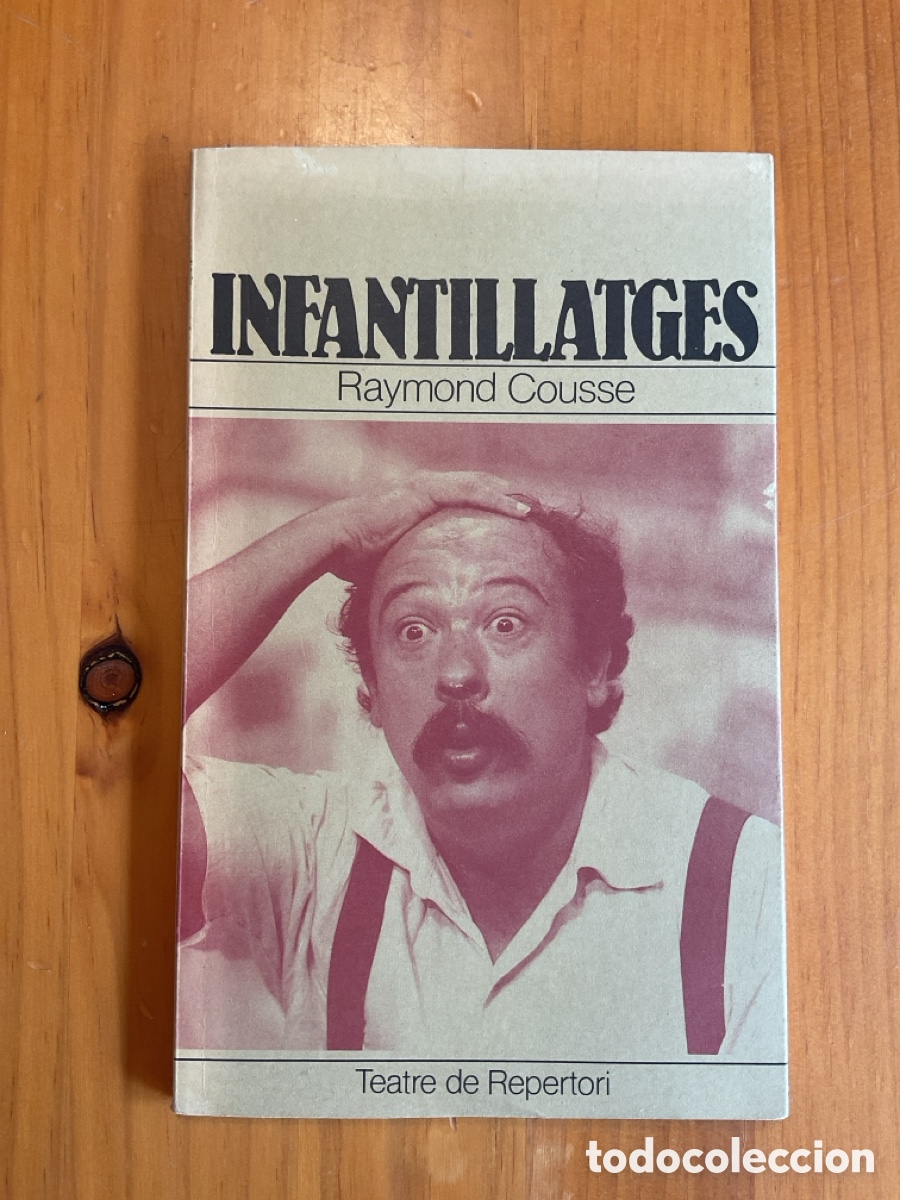 Libros de segunda mano: INFANTILIATGES &mdash; RAYMOND COUSSE &mdash; TRADUCCI&Oacute; DE PEP CRUZ