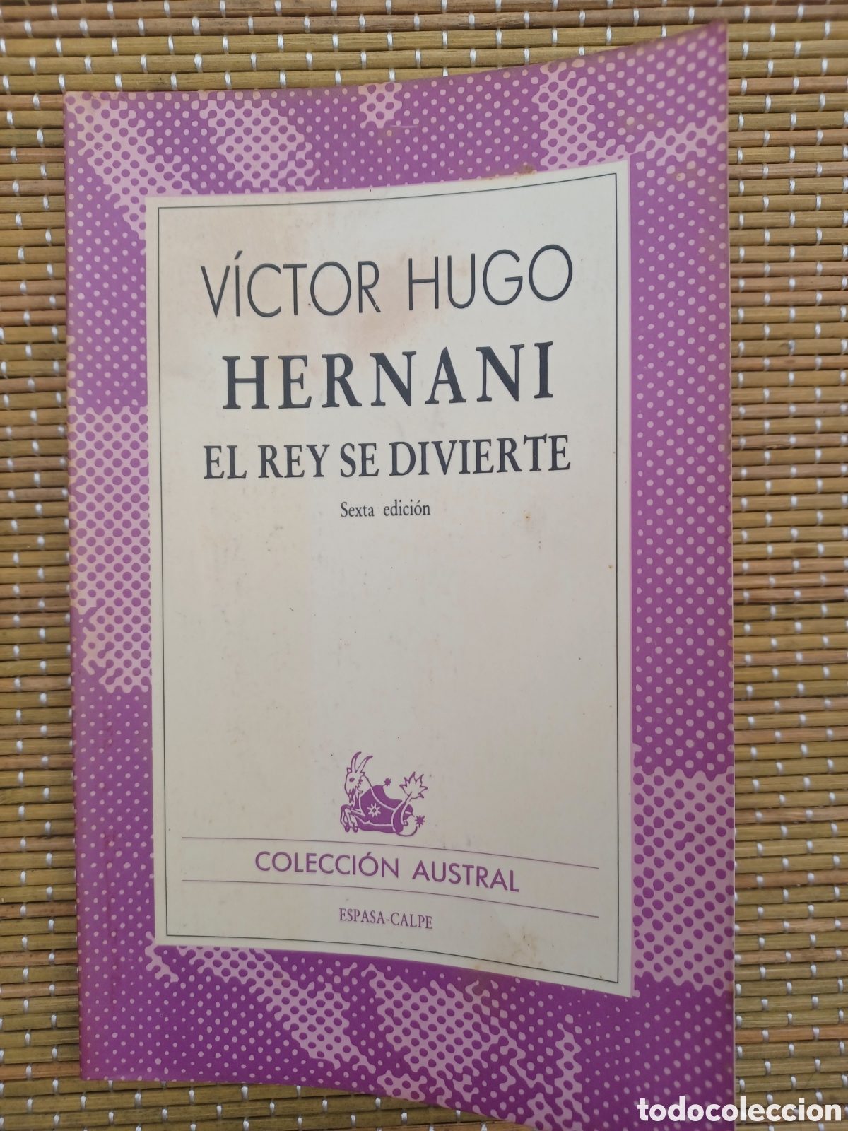 Libros de segunda mano: VICTOR HUGO HERNANI EL REY SE DIVIERTE