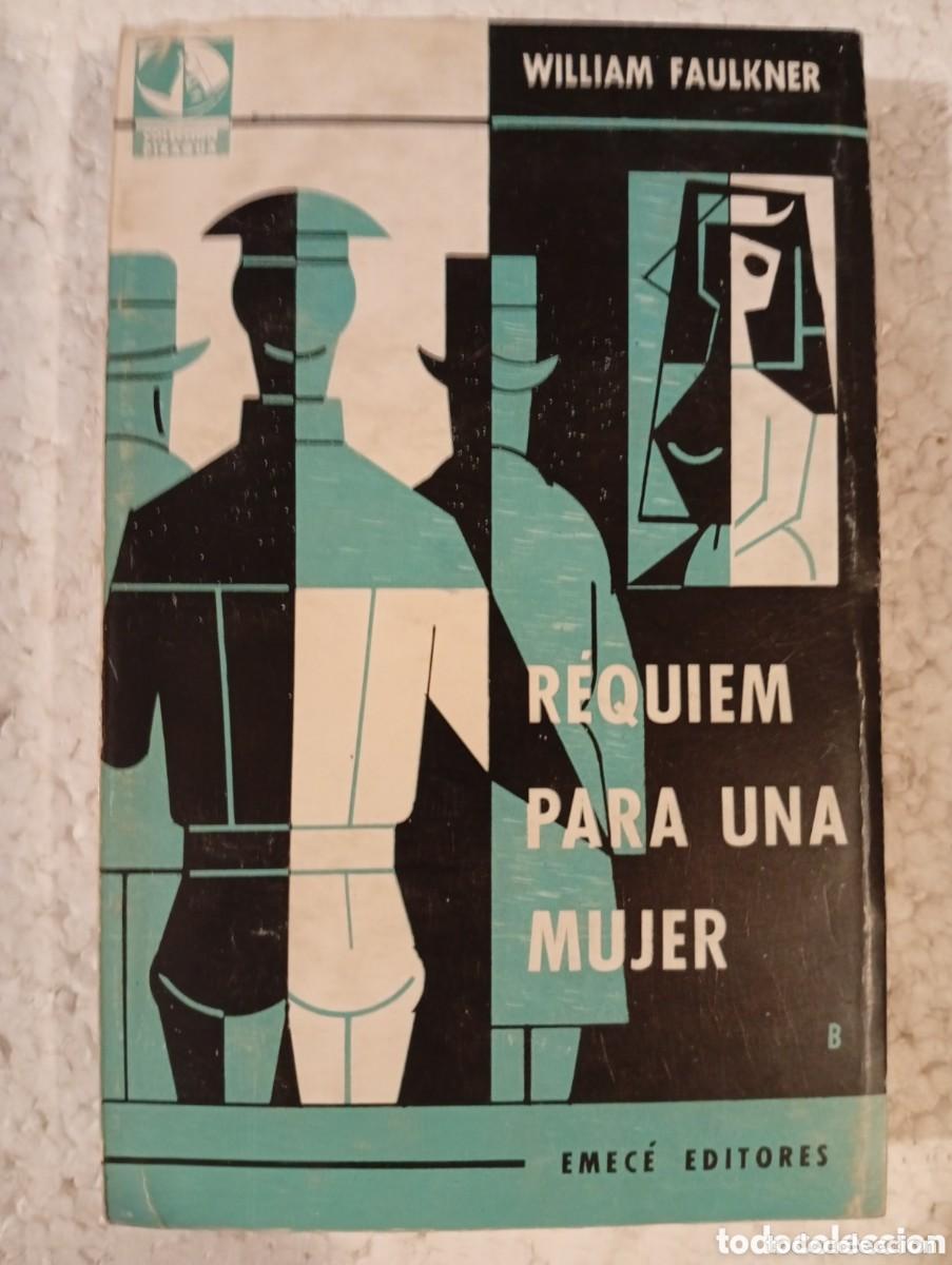 Libros de segunda mano: William Faulkner - R&eacute;quiem para una mujer Emec&eacute; editores 6&ordf; edici&oacute;n 1968