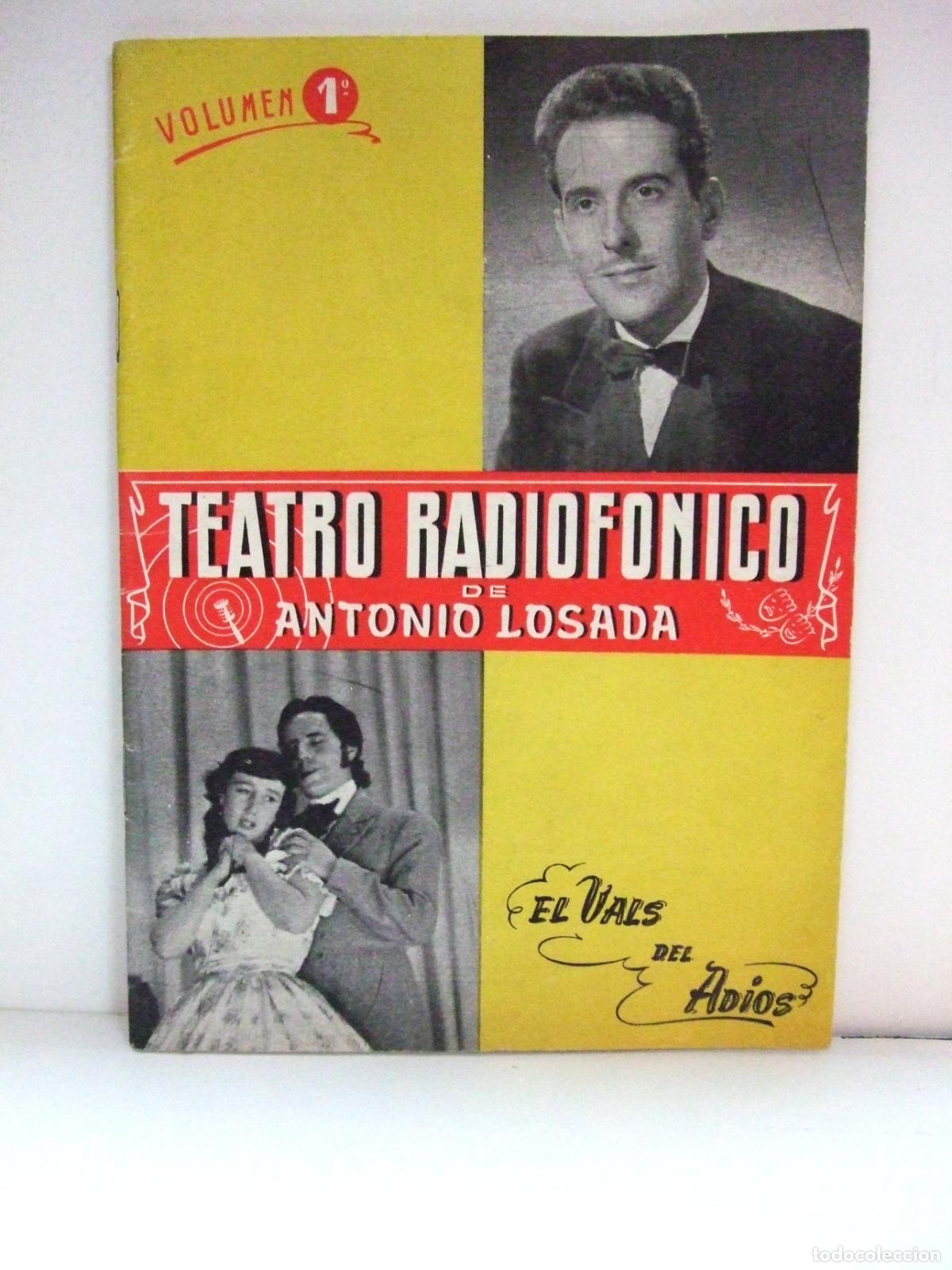 Libros de segunda mano: TEATRO RADIOF&Oacute;NICO DE ANTONIO LOSADA VOLUMEN 1 EL VALS DEL ADIOS A&Ntilde;O 1949 - RADIO ESPA&Ntilde;A BARCELONA
