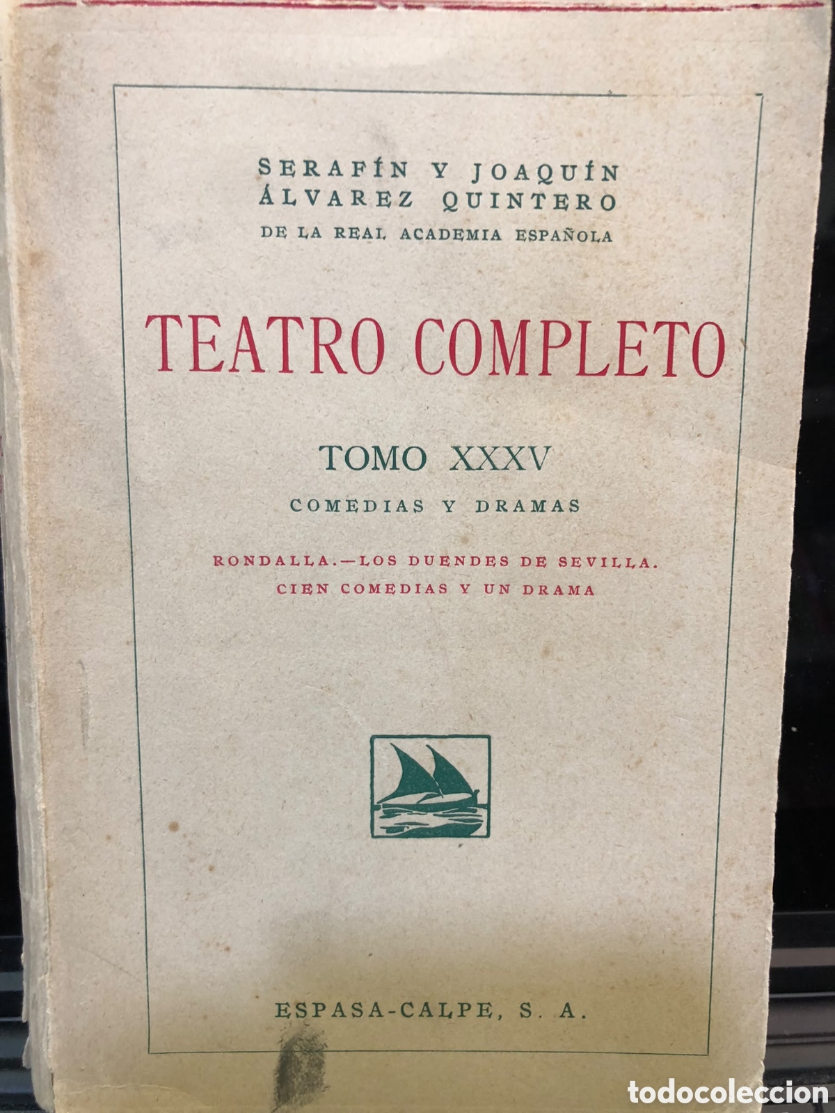 Libros de segunda mano: Teatro Completo. Tomo XXXV. Comedias y dramas - Seraf&iacute;n y Joaqu&iacute;n &Aacute;lvarez Quintero
