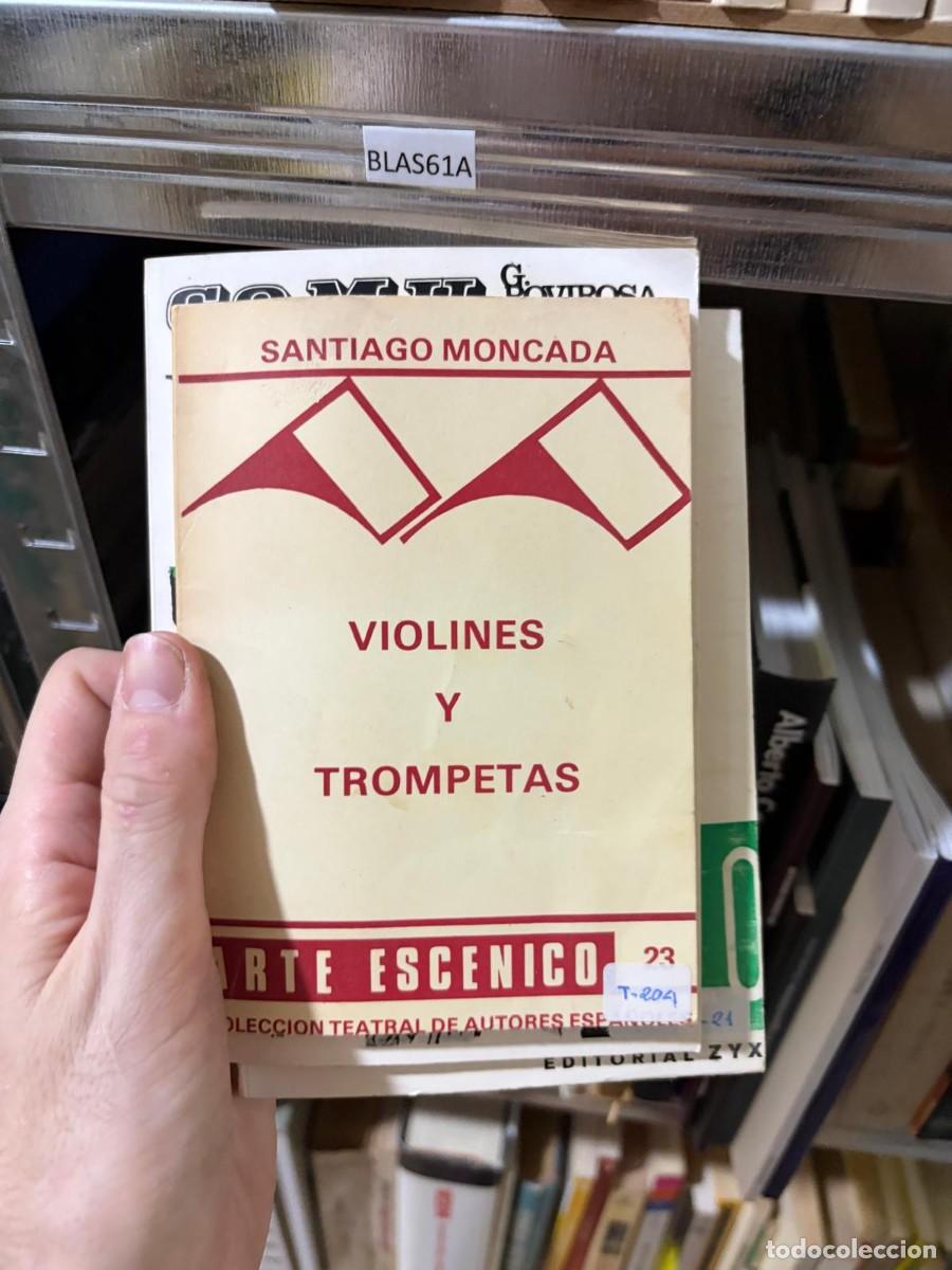 Libros de segunda mano: BLAS61A SANTIAGO MONCADA VIOLINES Y TROMPETAS