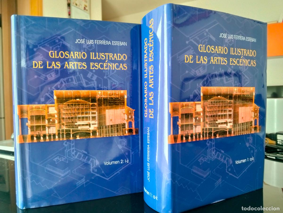 Libros de segunda mano: Raro. Teatro. Glosario Ilustrado de las Artes Escenicas, J.L. Ferrera, Madrid,2009RP VISITA CATALOGO