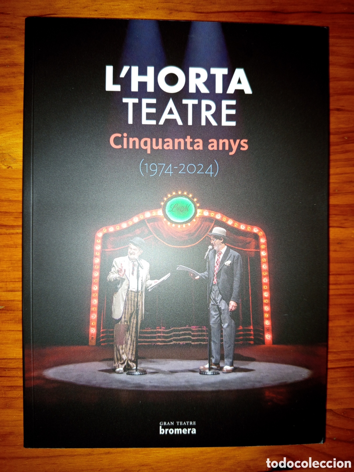 Libros de segunda mano: L'HORTA TEATRE. CINQUANTA ANYS (1974 - 2024)