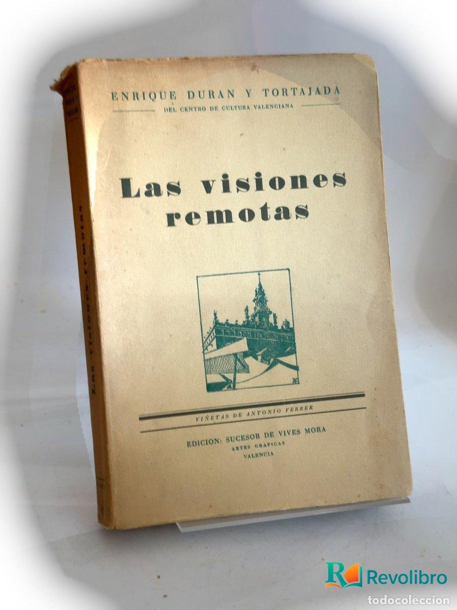 Libros de segunda mano: Las visiones remotas - 1&ordf; edici&oacute;n - Firmado - Enrique Dur&aacute;n y Tortajada
