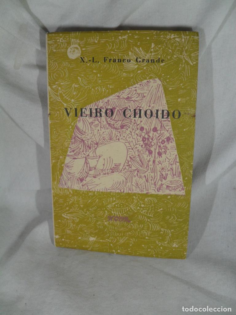Libros de segunda mano: VIEIRO CHOIDO - XOSE LUIS FRANCO GRANDE