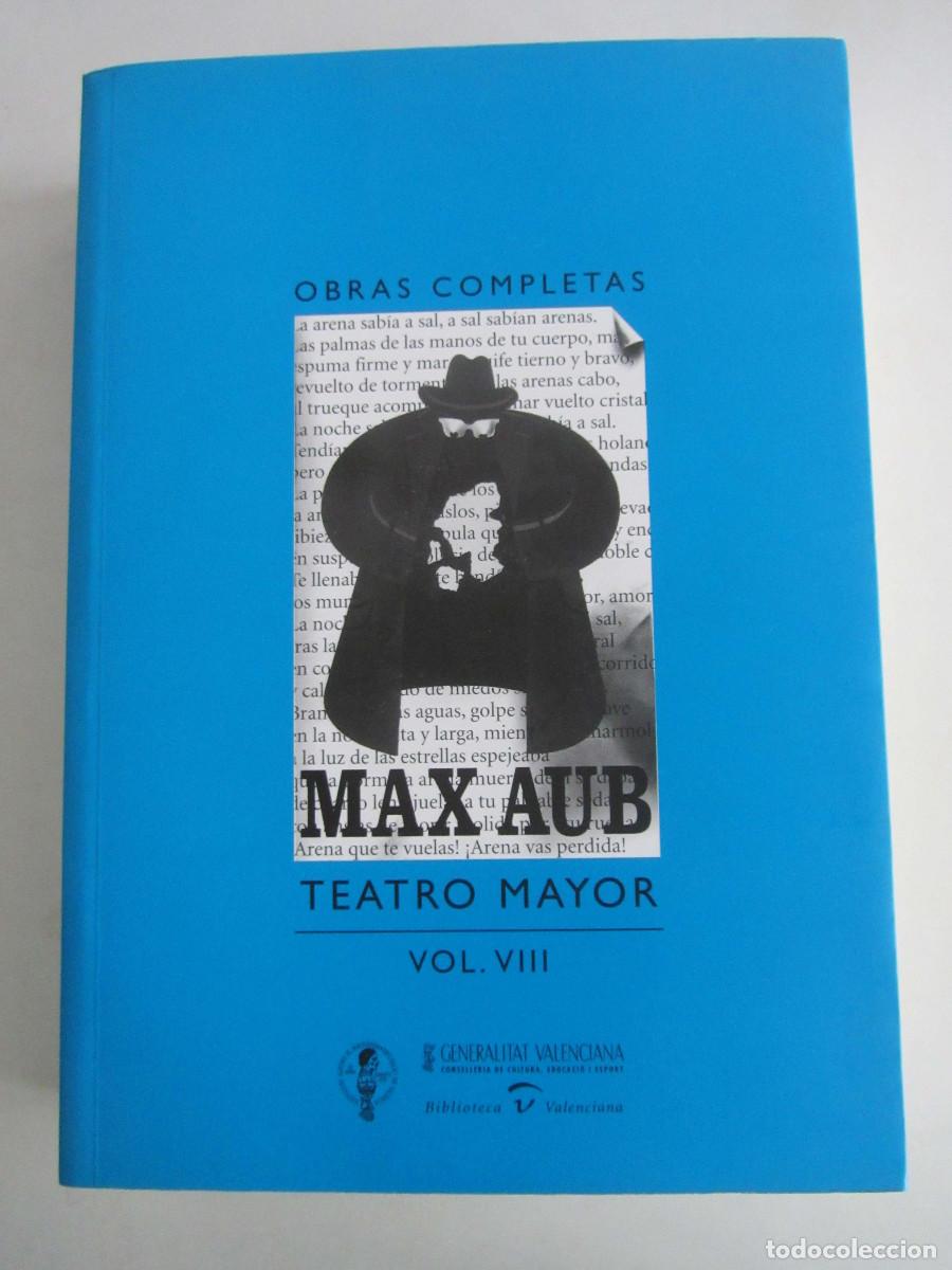 Libros de segunda mano: Max Aub. Obras completas. VOL VIII. Teatro Mayor. Biblioteca Valenciana 2006