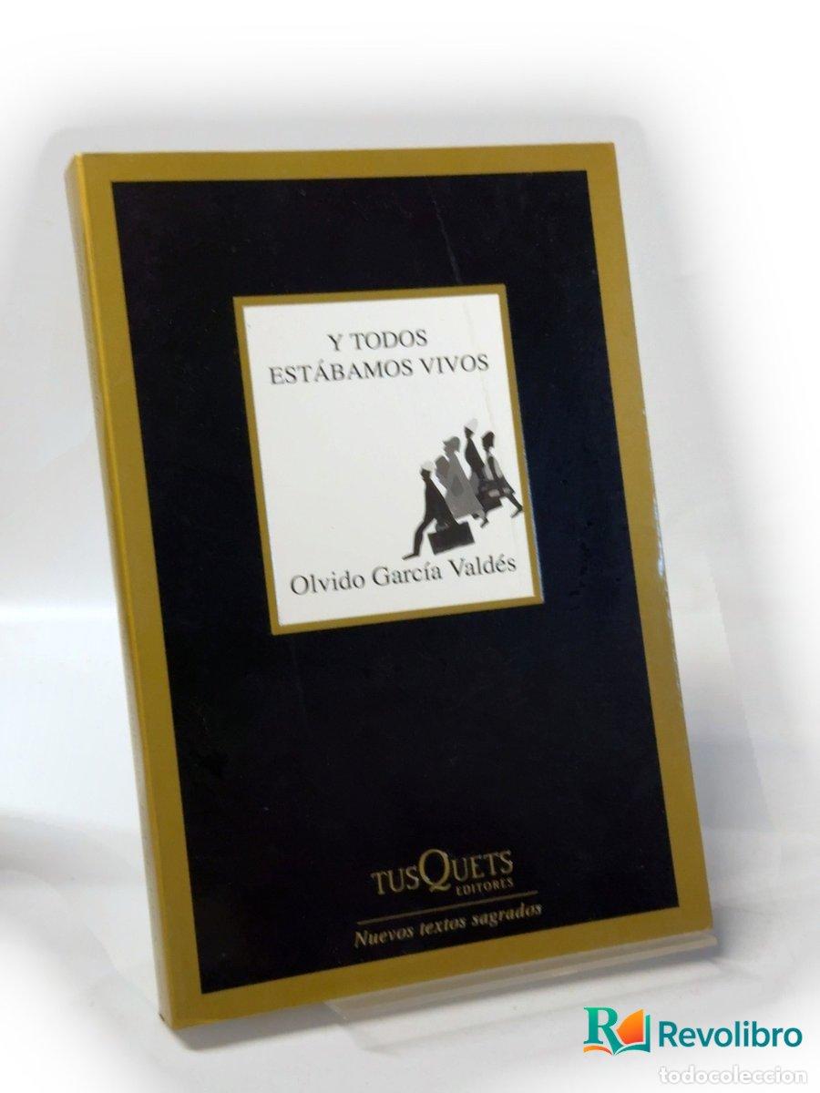 Libros de segunda mano: Y todos est&aacute;bamos vivos - Olvido Garc&iacute;a Vald&eacute;s